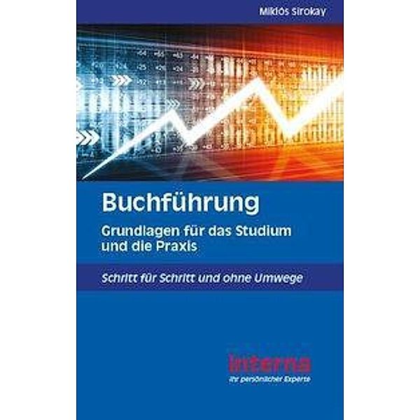 Buchführung Grundlagen für das Studium und die Praxis, Miklós Sirokay