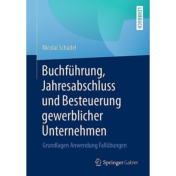 Buchführung, Jahresabschluss und Besteuerung gewerblicher Unternehmen, Nicolai Schädel