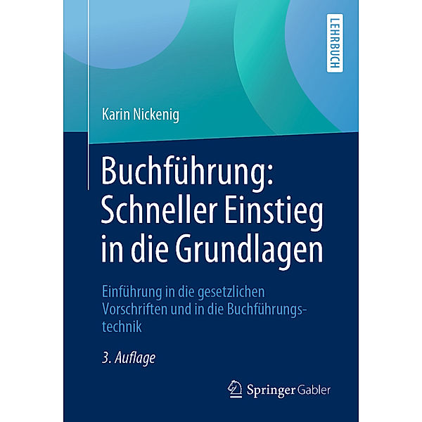 Buchführung: Schneller Einstieg in die Grundlagen, Karin Nickenig