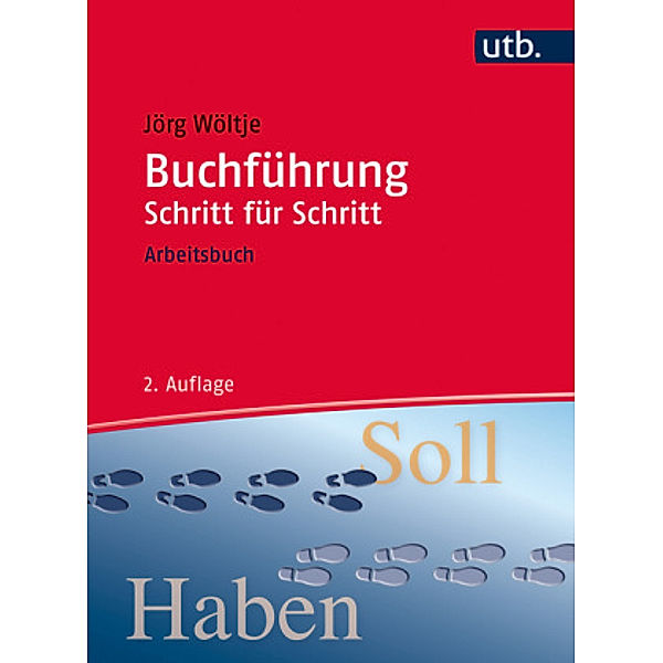 Buchführung Schritt für Schritt, Jörg Wöltje