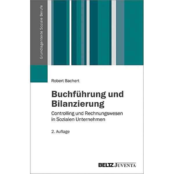 Buchführung und Bilanzierung / Grundlagentexte Soziale Berufe, Robert Bachert