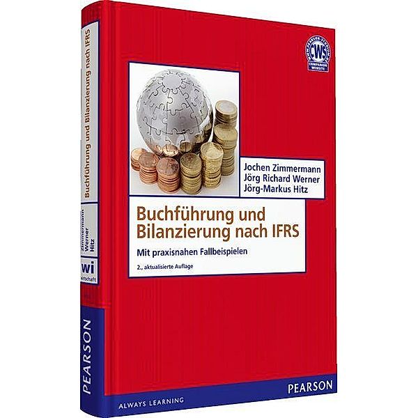 Buchführung und Bilanzierung nach IFRS / Pearson Studium - IT, Jochen Zimmermann, Jörg Richard Werner, Jörg-Markus Hitz