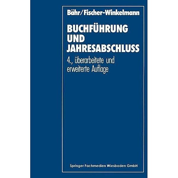Buchführung und Jahresabschluß, Gottfried Bähr, Wolf F. Fischer-Winkelmann