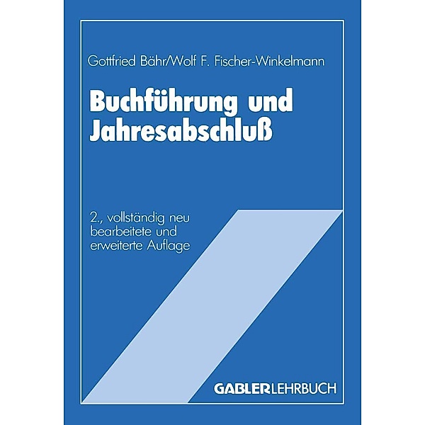Buchführung und Jahresabschluß, Gottfried Bähr, Wolf F. Fischer-Winkelmann