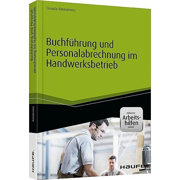 Buchführung und Personalabrechnung im Handwerksbetrieb - inkl. Arbeitshilfen online, Danuta Ratasiewicz