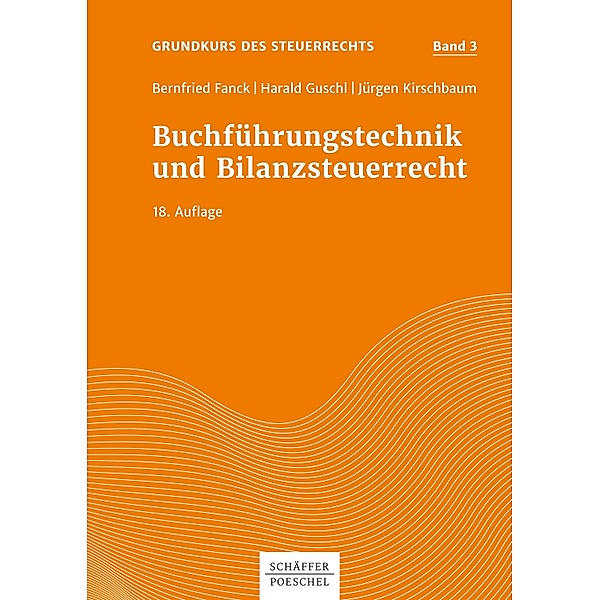 Buchführungstechnik und Bilanzsteuerrecht, Bernfried Fanck, Harald Guschl, Jürgen Kirschbaum