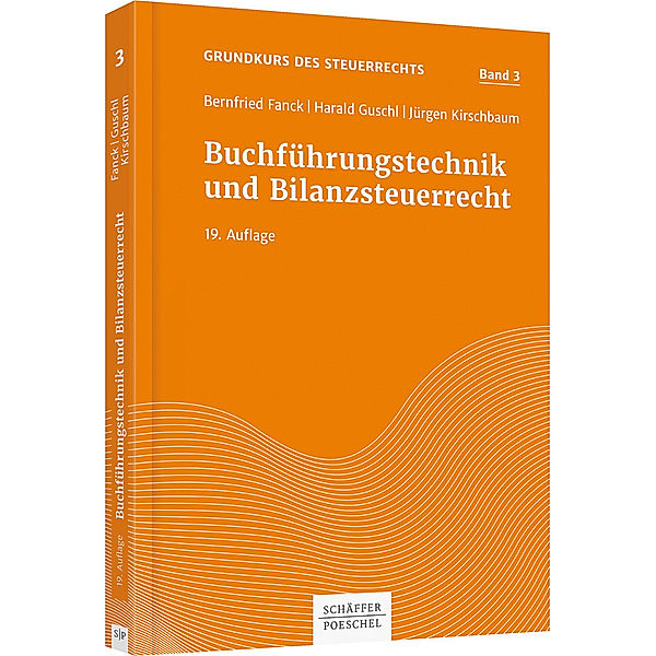 Buchführungstechnik und Bilanzsteuerrecht, Bernfried Fanck, Harald Guschl, Jürgen Kirschbaum