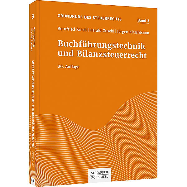 Buchführungstechnik und Bilanzsteuerrecht, Bernfried Fanck, Harald Guschl, Jürgen Kirschbaum