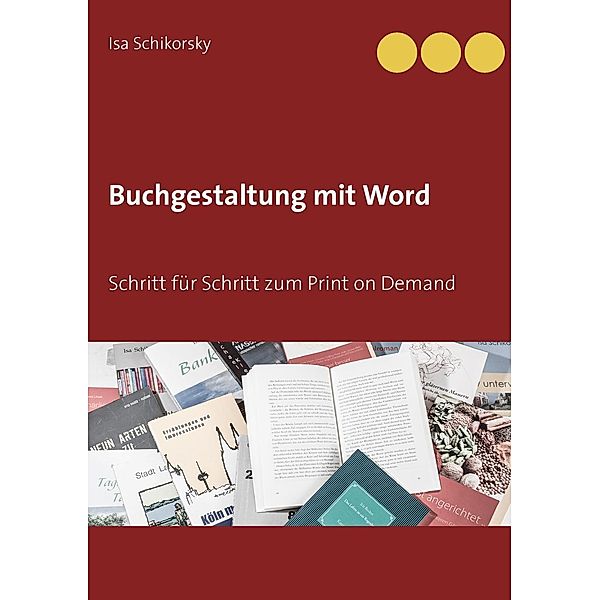 Buchgestaltung mit Word, Isa Schikorsky