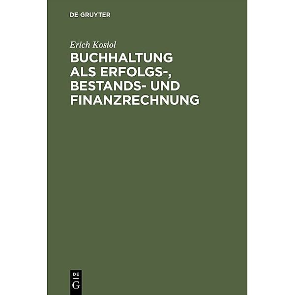 Buchhaltung als Erfolgs-, Bestands- und Finanzrechnung, Erich Kosiol