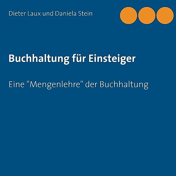 Buchhaltung für Einsteiger, Dieter Laux, Daniela Stein