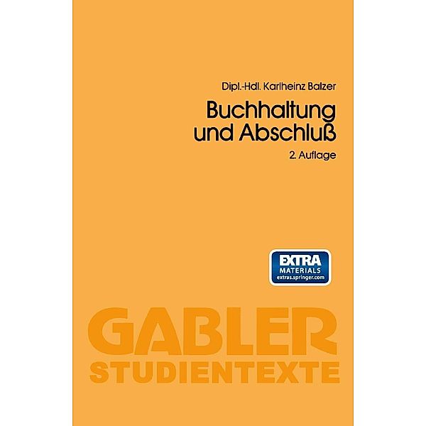 Buchhaltung und Abschluss / Gabler-Studientexte, Karlheinz Balzer