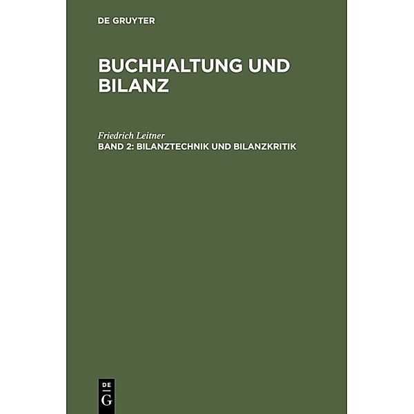 Buchhaltung und Bilanz / Band 2 / Bilanztechnik und Bilanzkritik, Heiner Hahn, Klaus Wilkens, Friedrich Leitner
