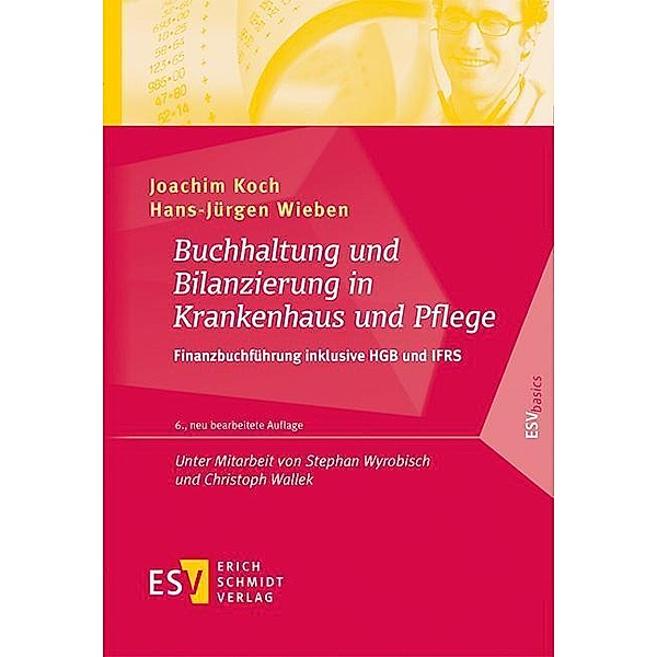 Buchhaltung und Bilanzierung in Krankenhaus und Pflege, Hans-Jürgen Wieben, Joachim Koch