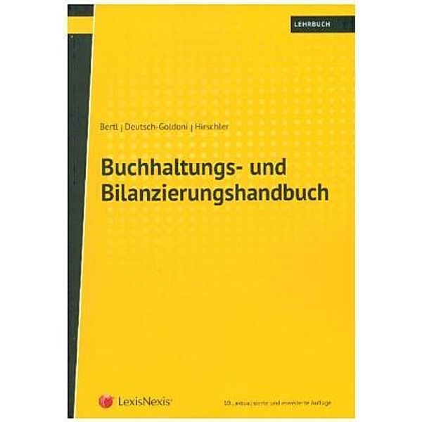 Buchhaltungs- und Bilanzierungshandbuch, Romuald Bertl, Eva Deutsch-Goldoni, Klaus Hirschler