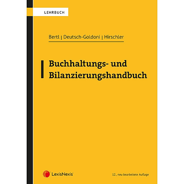 Buchhaltungs- und Bilanzierungshandbuch, Romuald Bertl, Eva Deutsch-Goldoni, Klaus Hirschler