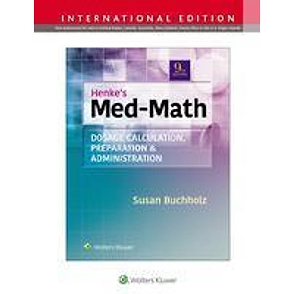Buchholz, S: Henke's Med Math, International Edition, Susan Buchholz