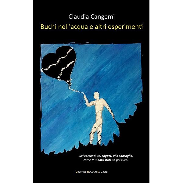 Buchi nell'acqua e altri esperimenti, Claudia Cangemi