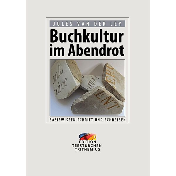 Buchkultur im Abendrot, Jules van der Ley