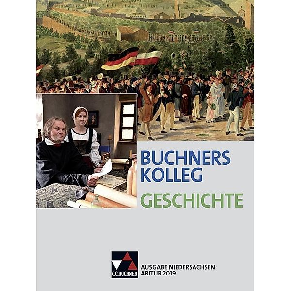 Buchners Kolleg Geschichte, Ausgabe Niedersachsen, Abitur 2019, Nikolaus Barbian, Boris Barth, Klaus Dieter Hein-Mooren, Stephan Kohser, Maximilian Lanzinner
