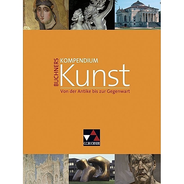 Buchners Kompendium Kunst, Anna Elisabeth Albrecht, Stephan Albrecht, Hajo Düchting, Siegfried Gohr, Andreas Grüner