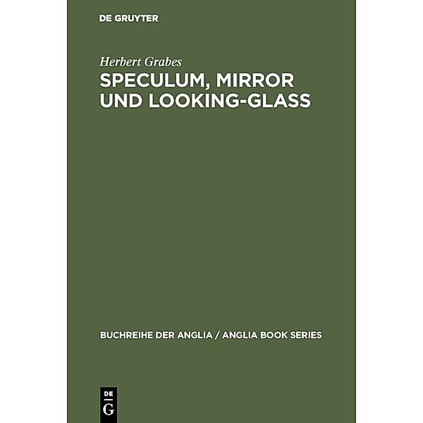 Buchreihe der Anglia / Anglia Book Series / Speculum, Mirror und Looking-Glass, Herbert Grabes