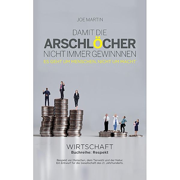 Buchreihe:Respekt - Wirtschaft -, Joe Martin