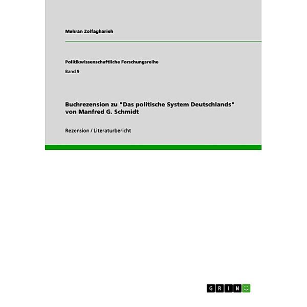 Buchrezension zu Das politische System Deutschlands von Manfred G. Schmidt / Politikwissenschaftliche Forschungsreihe Bd.Band 9, Mehran Zolfagharieh