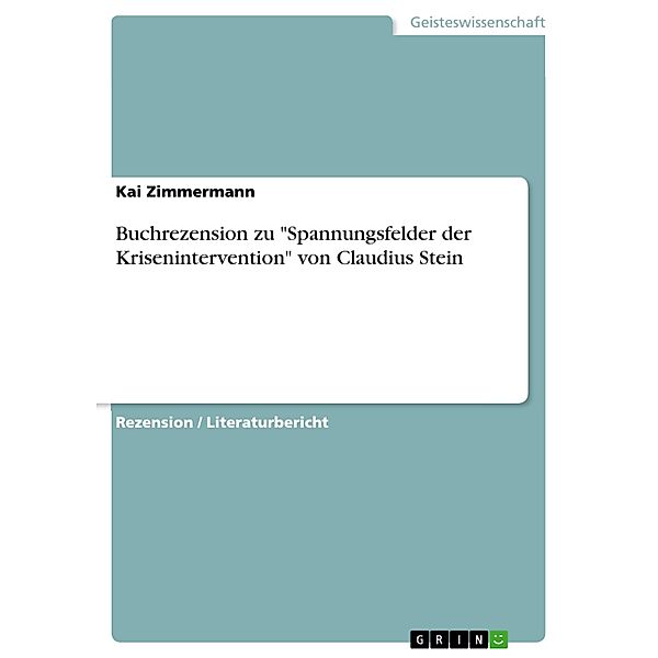 Buchrezension zu Spannungsfelder der Krisenintervention von Claudius Stein, Kai Zimmermann