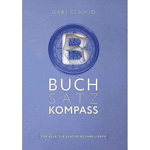 Buchsatz-Kompass, Gabi Schmid