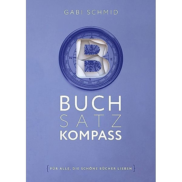 Buchsatz-Kompass, Gabi Schmid