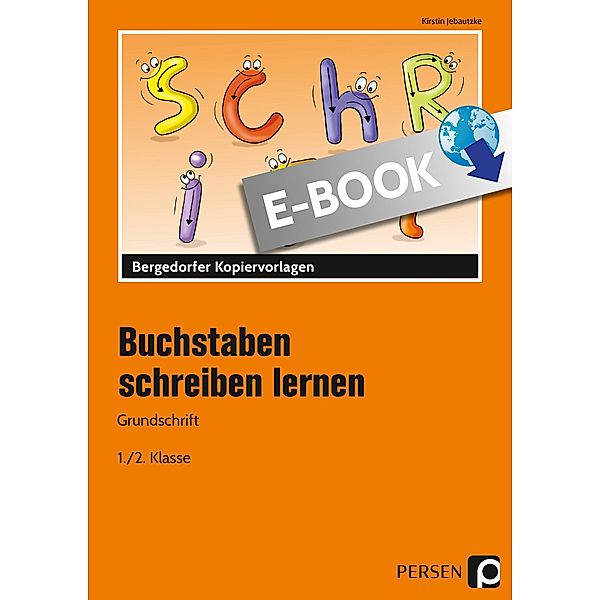 Buchstaben schreiben lernen - Grundschrift, Kirstin Jebautzke