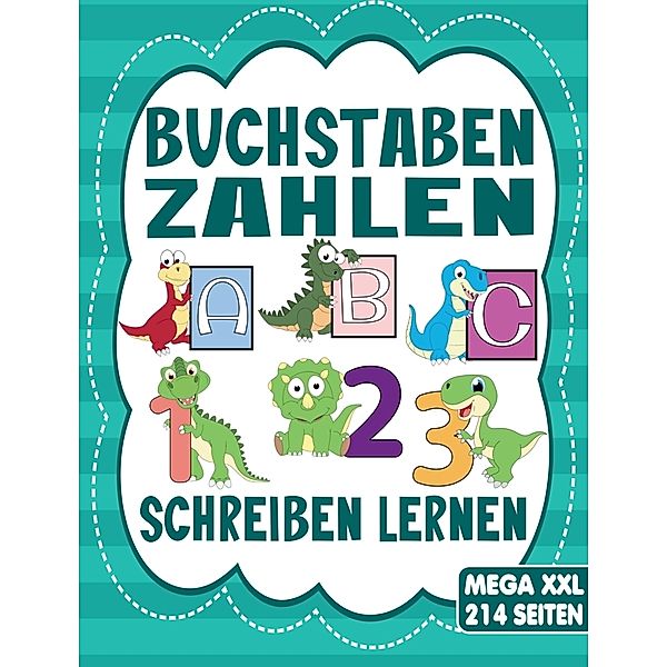 BUCHSTABEN UND ZAHLEN SCHREIBEN LERNEN - Für Mädchen und Jungen ab 4 Jahre, S&L Inspirations Lounge