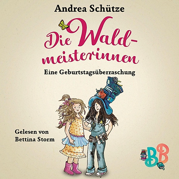 BuchstabenBande - Die Waldmeisterinnen - Eine Geburtstagsüberraschung, Andrea Schütze