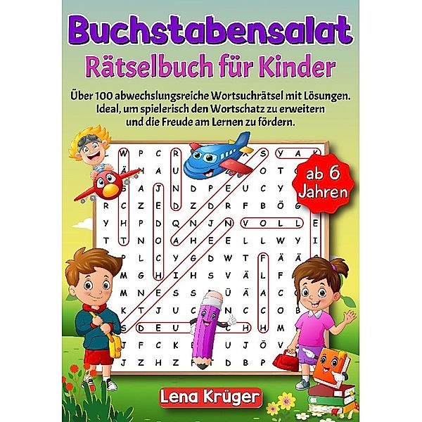 Buchstabensalat Rätselbuch für Kinder ab 6 Jahren, Lena Krüger