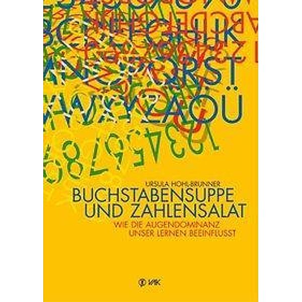 Buchstabensuppe und Zahlensalat, Ursula Hohl-Brunner