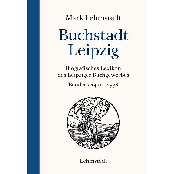 Buchstadt Leipzig.Bd.1, Mark Lehmstedt