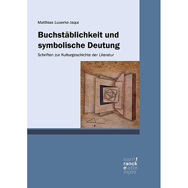 Buchstäblichkeit und symbolische Deutung, Matthias Luserke-Jaqui