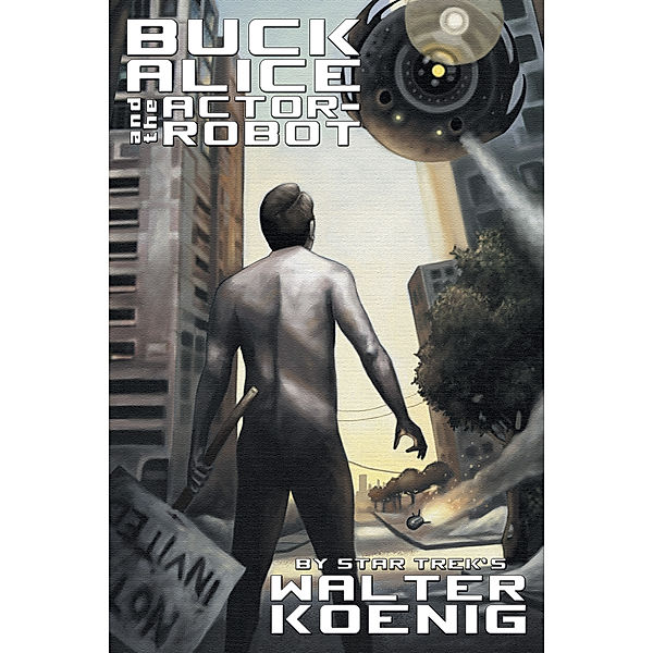 Buck Alice and the Actor-Robot, Walter Koenig