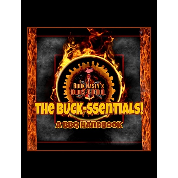 Buck Nasty's Blues & BBQ: The BUCK-ssentials!, James Bucklew