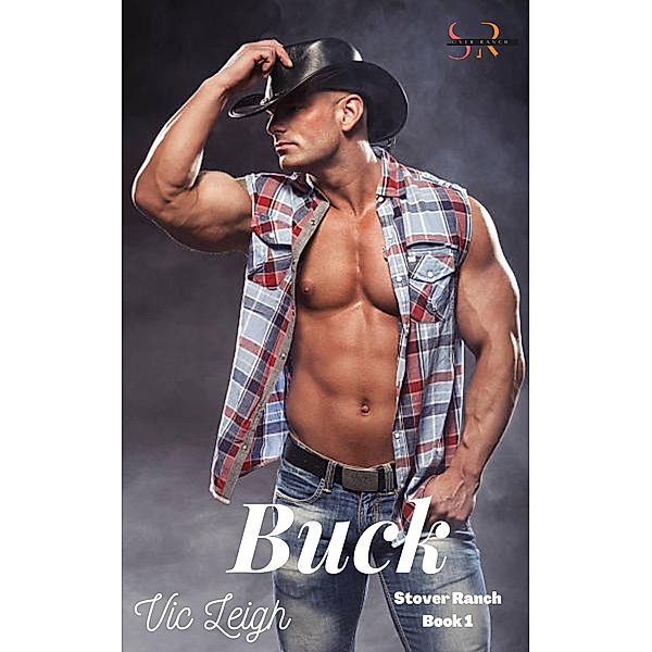 Buck (Stover Ranch Series) / Stover Ranch Series, Vic Leigh