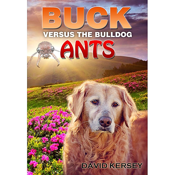 Buck Vs. the Bulldog Ants, David Kersey