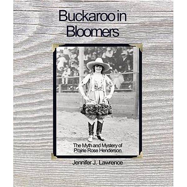 Buckaroo in Bloomers / Pendragon Publishing, LLC, Jennifer Lawrence