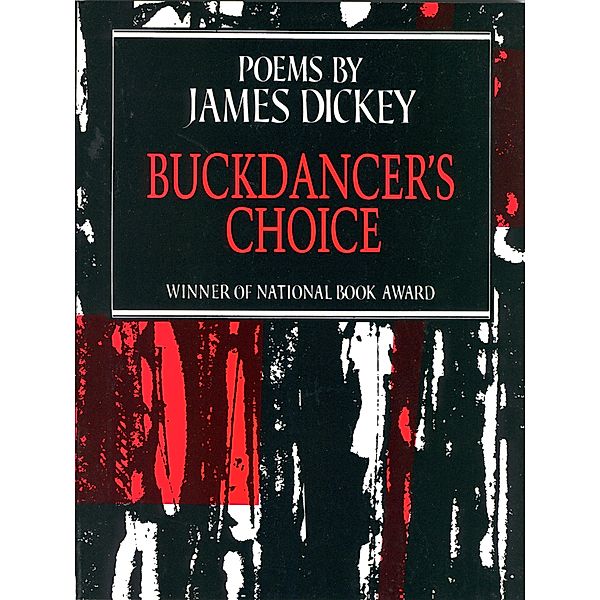 Buckdancer's Choice / Wesleyan Poetry Program, James Dickey