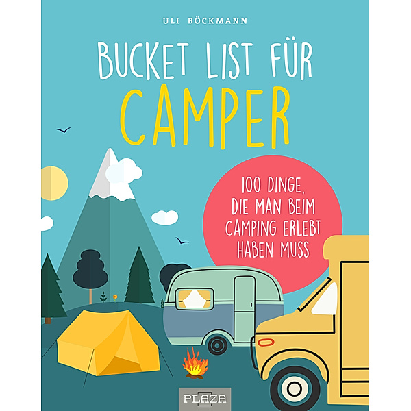 Bucket List für Camper, Uli Böckmann
