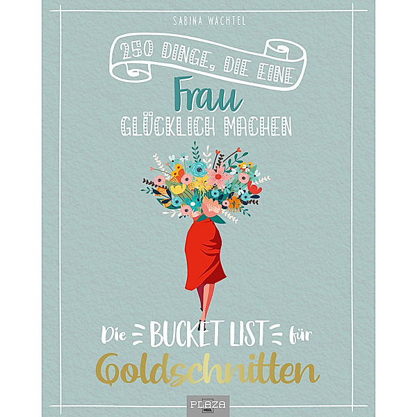 Bucket List für Goldschnitten, Sabina Wachtel