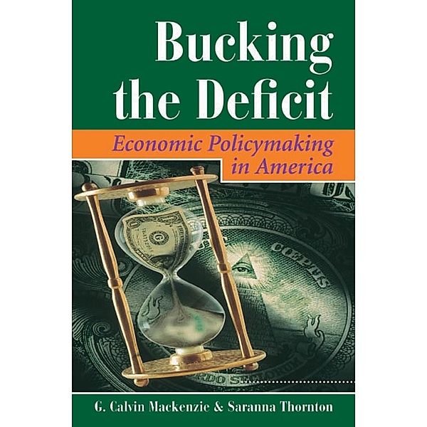 Bucking The Deficit, G Calvin Mackenzie, Saranna Thornton