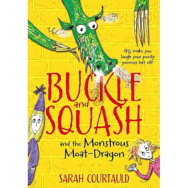 Buckle and Squash and the Monstrous Moat-Dragon, Sarah Courtauld