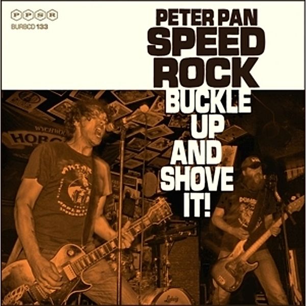 Buckle Up And Shove It, Peter Pan Speedrock