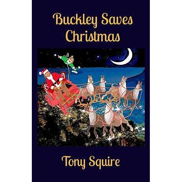 Buckley Saves Christmas / Buckley the Yowie Bd.9, Tony Squire